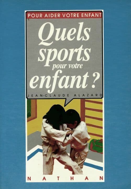 Quels sports pour votre enfant ? - Collectif